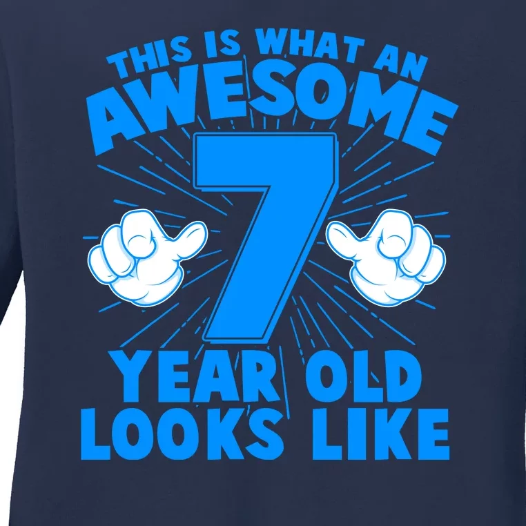 Funny This Is What An Awesome 7 Year Old Looks Like Birthday Ladies Long Sleeve Shirt