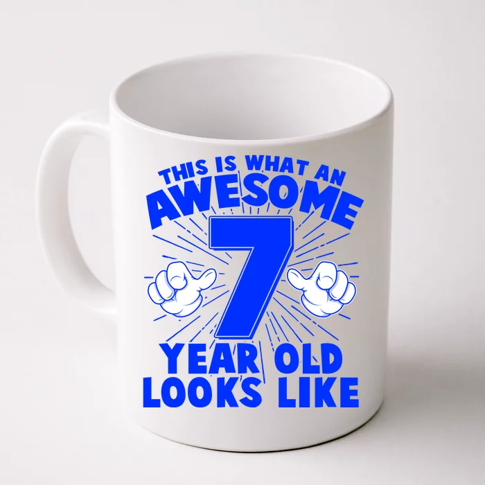 Funny This Is What An Awesome 7 Year Old Looks Like Birthday Front & Back Coffee Mug