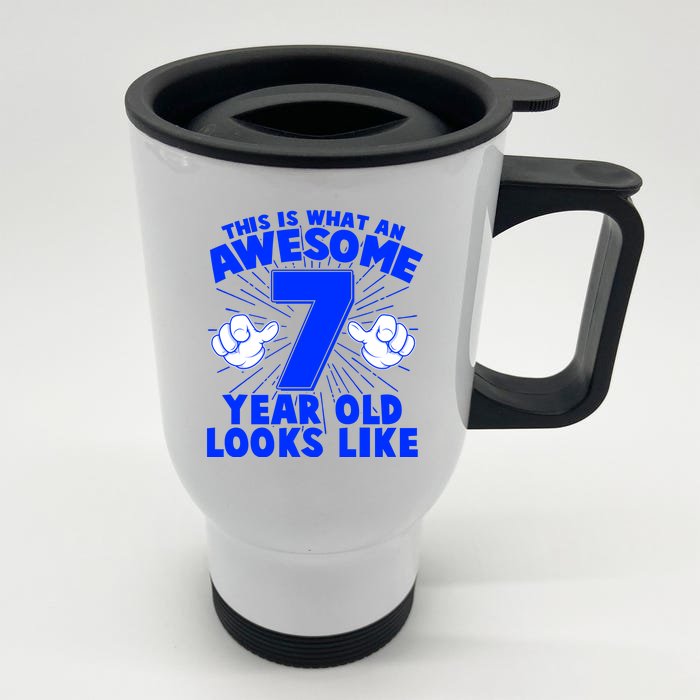 Funny This Is What An Awesome 7 Year Old Looks Like Birthday Front & Back Stainless Steel Travel Mug