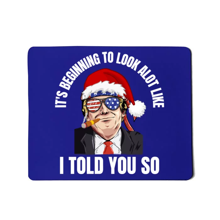 Funny Trump ItS Beginning To Look Like Christmas Holiday Gift Mousepad