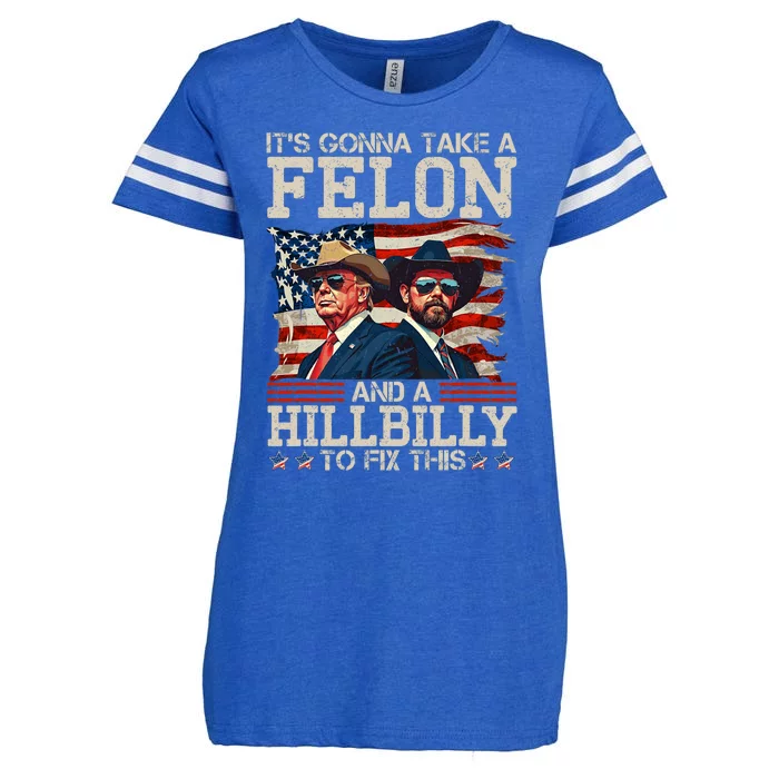 Funny Trump ItS Gonna Take A Hillbilly And A Felon To Fix Enza Ladies Jersey Football T-Shirt