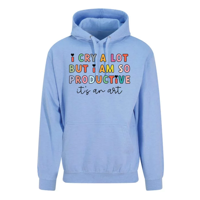 Funny Trendy I Cry A Lot But I Am So Productive Gift Unisex Surf Hoodie