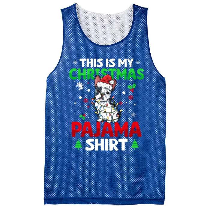 Funny This Is My Christmas French Bulldog Pajama Funny Gift Xmas Gift Mesh Reversible Basketball Jersey Tank