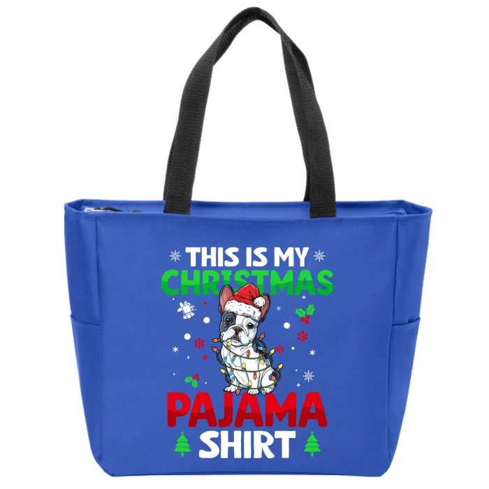 Funny This Is My Christmas French Bulldog Pajama Funny Gift Xmas Gift Zip Tote Bag