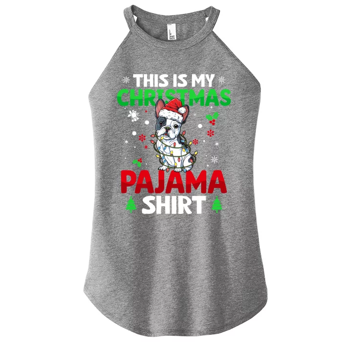 Funny This Is My Christmas French Bulldog Pajama Funny Gift Xmas Gift Women’s Perfect Tri Rocker Tank