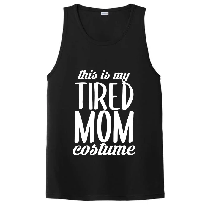 Funny This Is My Tired Mom Costume Halloween Performance Tank