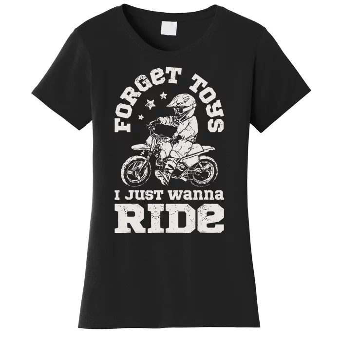 Forget Toys I Just Wanna Ride Dirt Bike Rider Motocross Women's T-Shirt