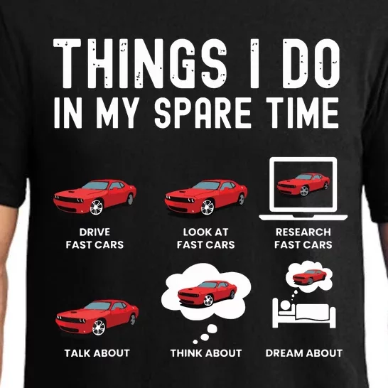 Funny Things I Do In My Spare Time Fast Cars Lover Pajama Set