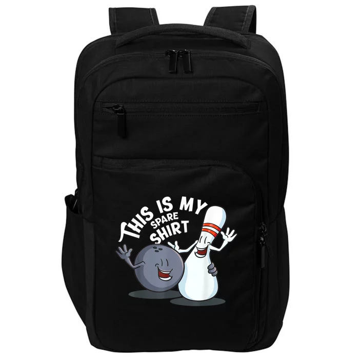 Funny This Is My Spare Bowling Game Gift For Men Women Impact Tech Backpack