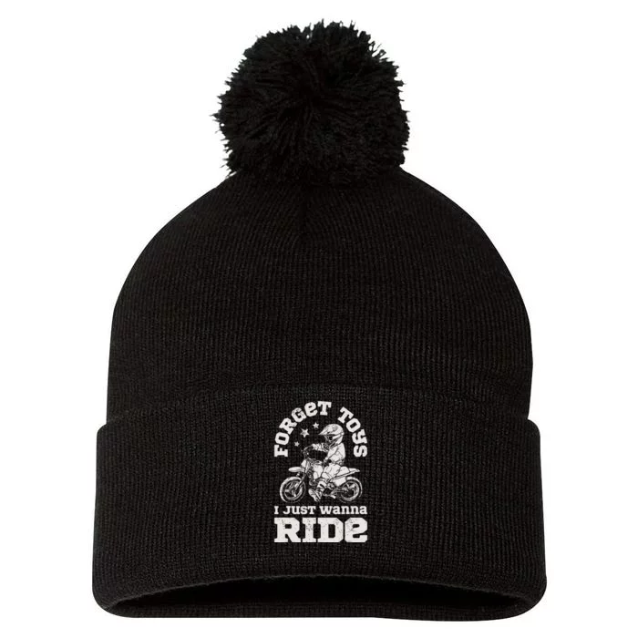 Forget Toys I Just Wanna Ride Dirt Bike Rider Motocross Pom Pom 12in Knit Beanie