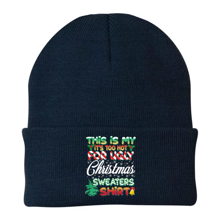 Funny This Is My It's Too Hot For Ugly Christmas Sweaters Shirt Knit Cap Winter Beanie