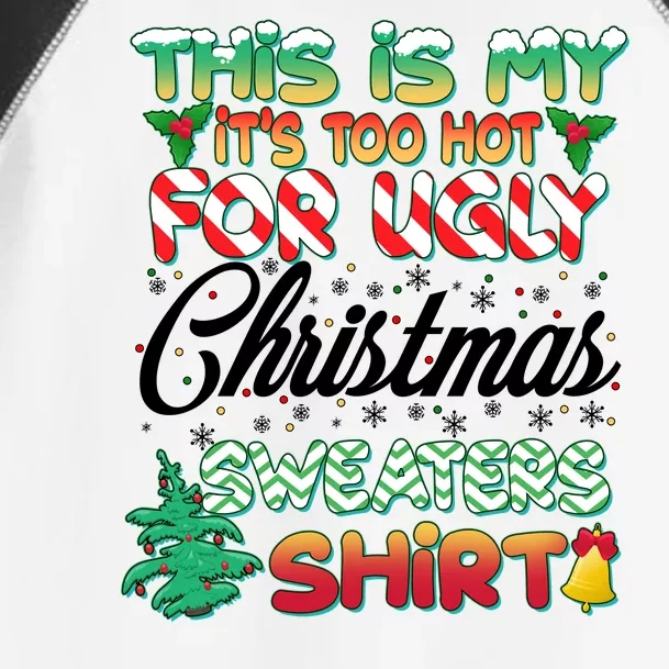 Funny This Is My It's Too Hot For Ugly Christmas Sweaters Shirt Toddler Fine Jersey T-Shirt