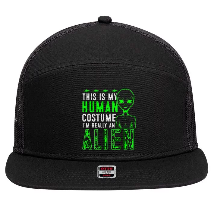 Funny This is My Human Costume I'm Really An Alien Halloween 7 Panel Mesh Trucker Snapback Hat