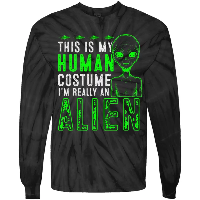 Funny This is My Human Costume I'm Really An Alien Halloween Tie-Dye Long Sleeve Shirt