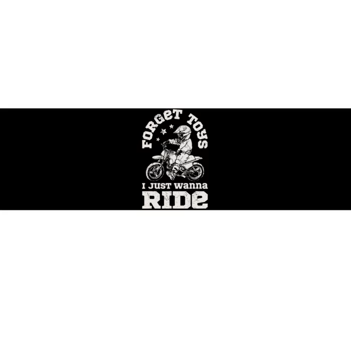 Forget Toys I Just Wanna Ride Dirt Bike Rider Motocross Bumper Sticker