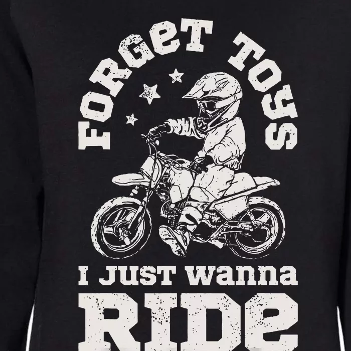 Forget Toys I Just Wanna Ride Dirt Bike Rider Motocross Womens California Wash Sweatshirt