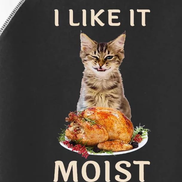 Funny Thanksgiving I Like It Moist Turkey Dinner Cat Toddler Fine Jersey T-Shirt