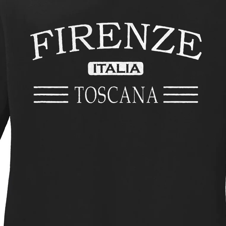 Firenze Toscana Italia Florence Tuscany Italy Ladies Long Sleeve Shirt