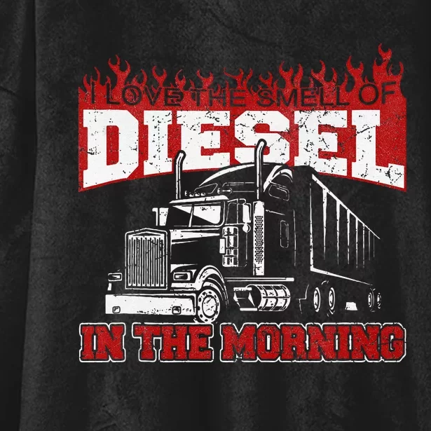 Funny Trucker I Love The Smell Of Diesel Truck Driving Hooded Wearable Blanket