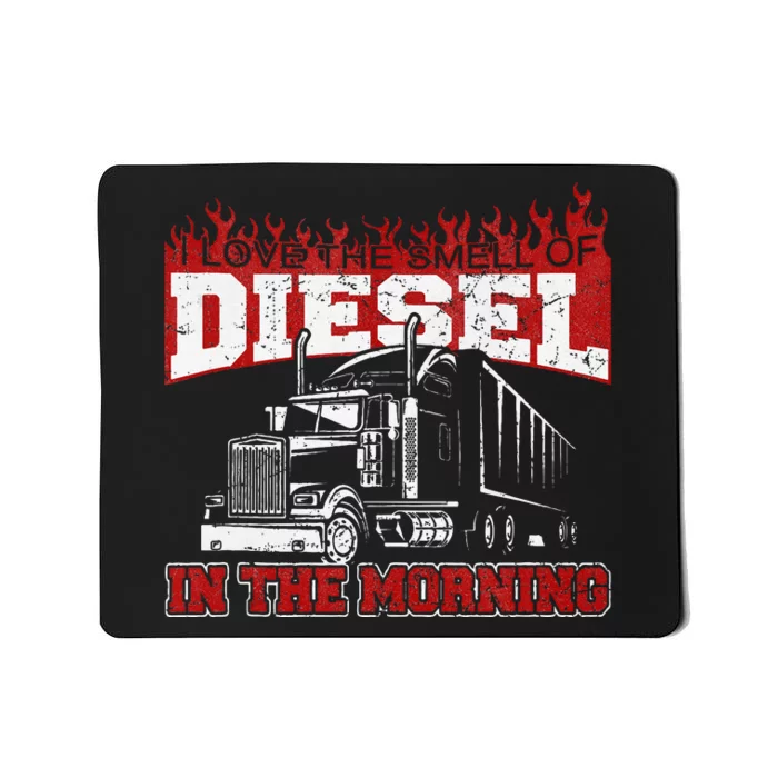 Funny Trucker I Love The Smell Of Diesel Truck Driving Mousepad