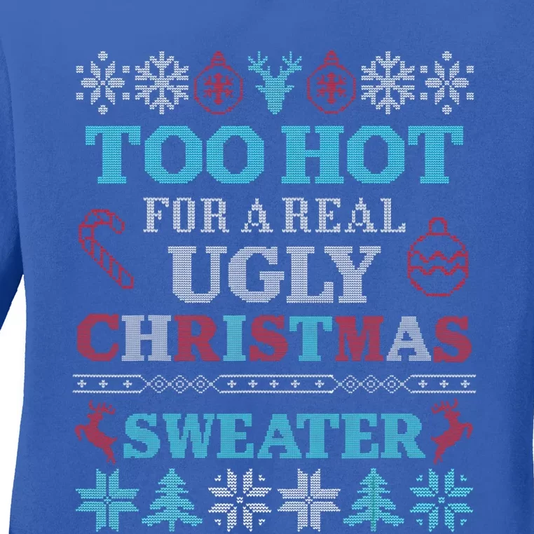 Funny This Is My ItS Too Hot For Ugly Christmas Sweaters Gift Ladies Long Sleeve Shirt