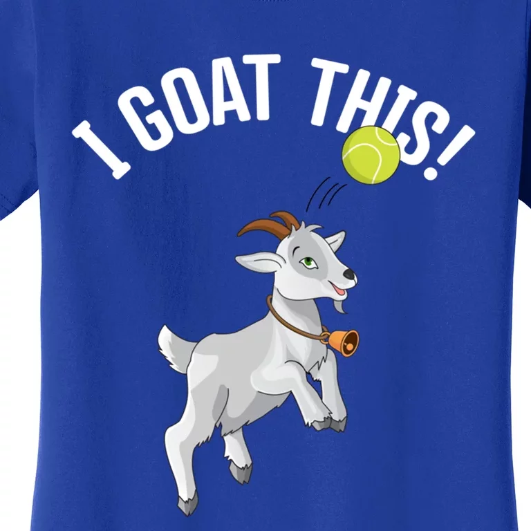 Funny Tennis I Goat This Ball Goat Lover And Tennis Player Gift Women's T-Shirt