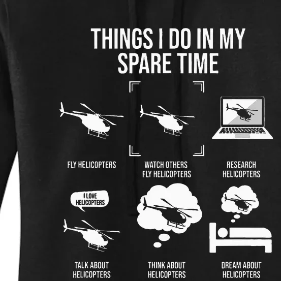 funny Things I Do In My Spare Time Helicopter Pilot Women's Pullover Hoodie