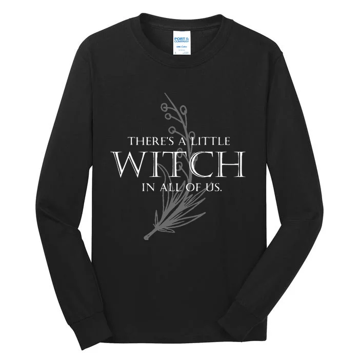 funny There Is A Little Witch In All Of Us Tall Long Sleeve T-Shirt