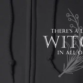 funny There Is A Little Witch In All Of Us Full Zip Hoodie