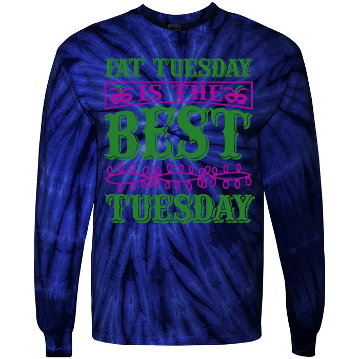 Fat Tuesday Is The Best Tuesday Tie-Dye Long Sleeve Shirt