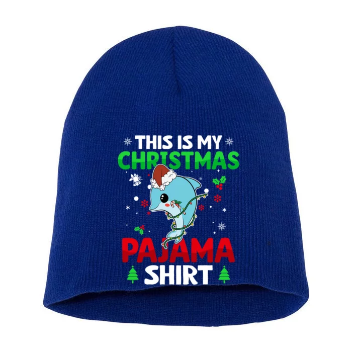 Funny This Is My Christmas Cute Dolphin Pajama Gift Xmas Gift Short Acrylic Beanie