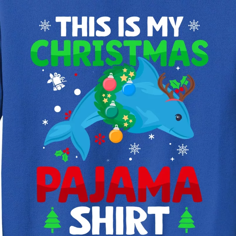 Funny This Is My Christmas Dolphin Pajama Gift Xmas Gift Sweatshirt