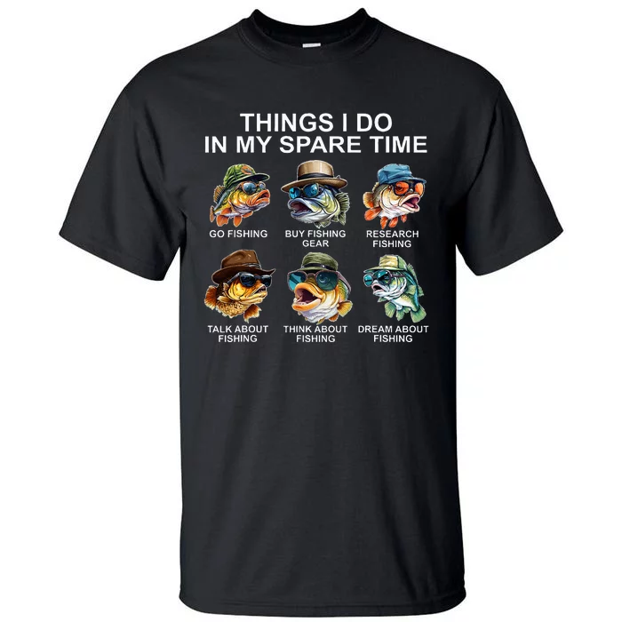 Funny Things I Do In My Spare Time Fishing Tall T-Shirt