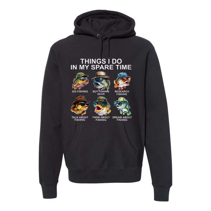 Funny Things I Do In My Spare Time Fishing Premium Hoodie