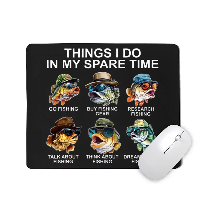 Funny Things I Do In My Spare Time Fishing Mousepad