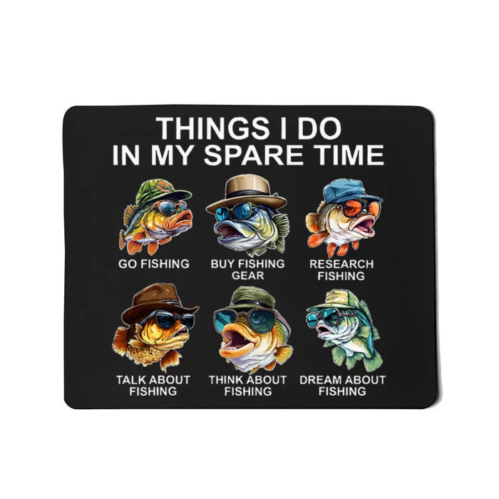 Funny Things I Do In My Spare Time Fishing Mousepad