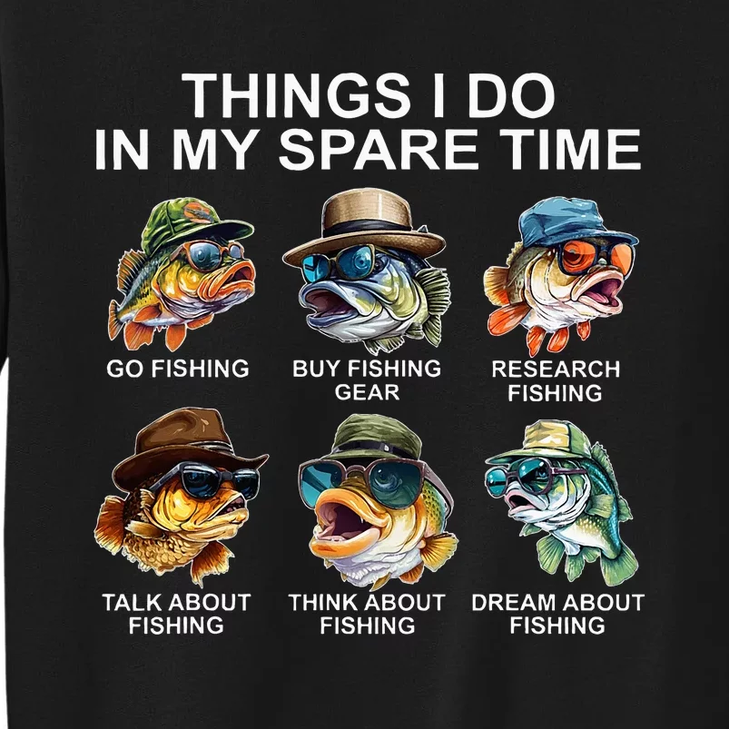 Funny Things I Do In My Spare Time Fishing Tall Sweatshirt