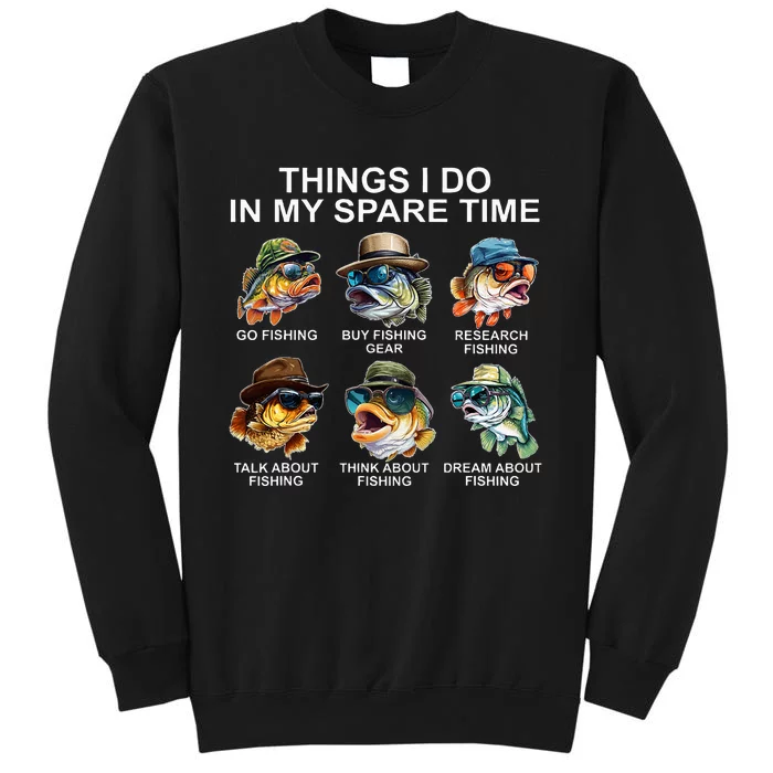 Funny Things I Do In My Spare Time Fishing Tall Sweatshirt