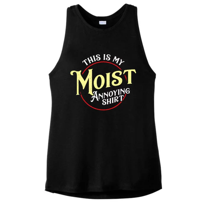 Funny This Is My Moist Annoying Pun Uncomfortable Ladies Tri-Blend Wicking Tank