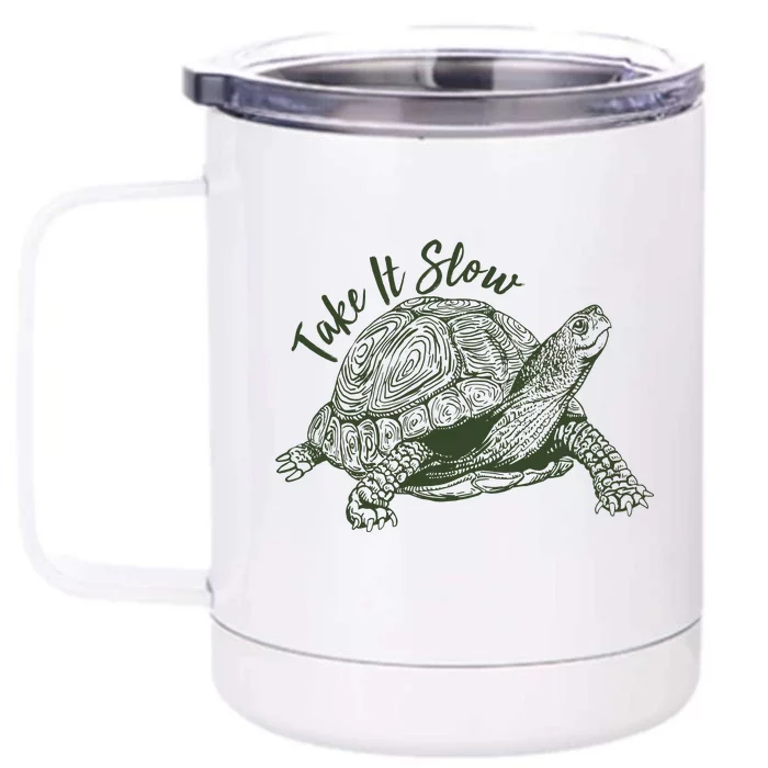 Funny Take It Slow Turtle Tortoise Front & Back 12oz Stainless Steel Tumbler Cup