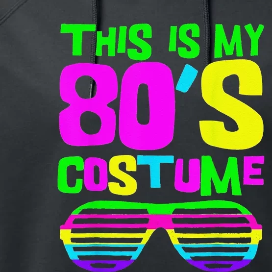 Funny This Is My 80s Costume 80S 90S Party Performance Fleece Hoodie