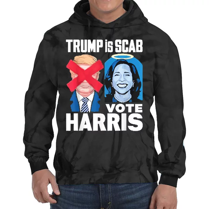 Funny Trump Is A Scab Vote Harris Walz Tie Dye Hoodie