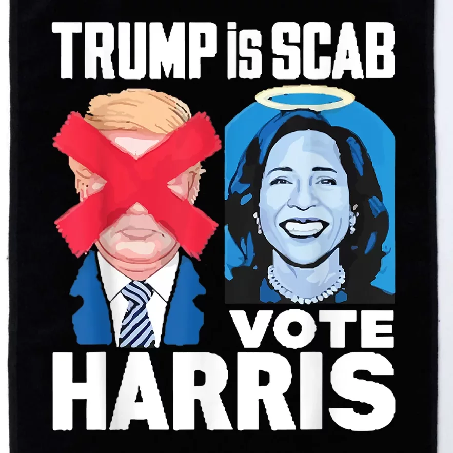 Funny Trump Is A Scab Vote Harris Walz Platinum Collection Golf Towel