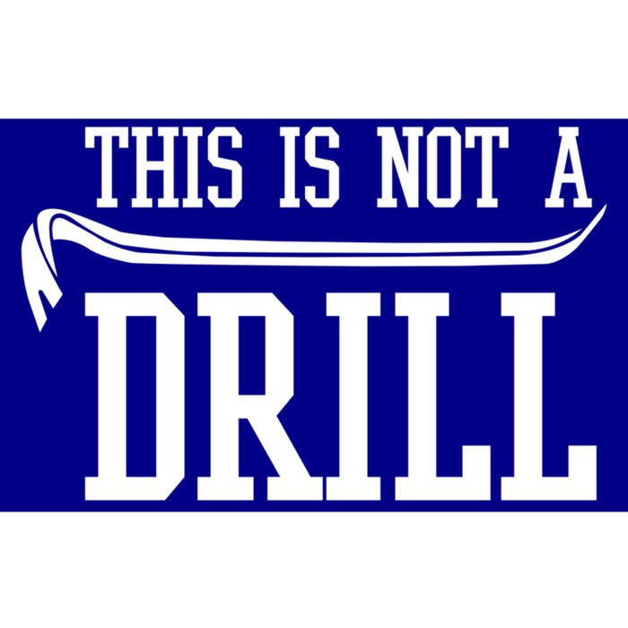 Funny This Is Not A Drill With A Crowbar Prying Tool Meaningful Gift Bumper Sticker