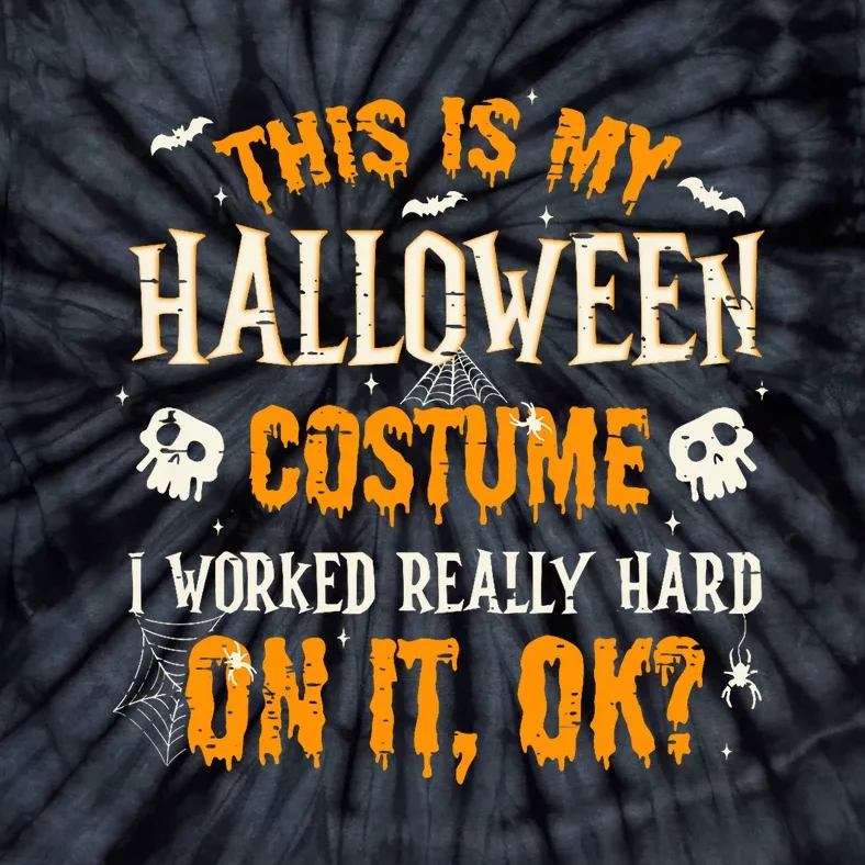 Funny This Is My Halloween Costume Halloween 2024 Tie-Dye T-Shirt