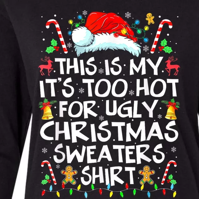 Funny This Is My Its Too Hot For Ugly Christmas Sweaters Great Gift Womens Cotton Relaxed Long Sleeve T-Shirt