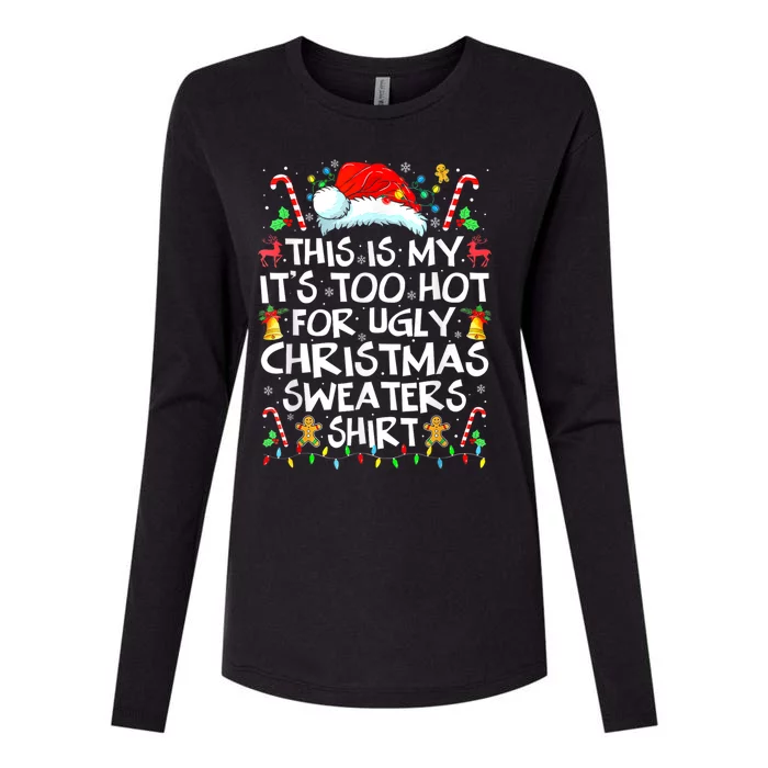 Funny This Is My Its Too Hot For Ugly Christmas Sweaters Great Gift Womens Cotton Relaxed Long Sleeve T-Shirt