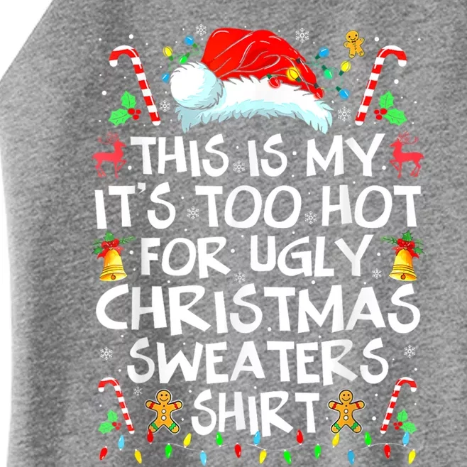 Funny This Is My Its Too Hot For Ugly Christmas Sweaters Great Gift Women’s Perfect Tri Rocker Tank