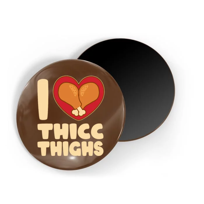 Funny Thanksgiving I Heart Thicc Thighs Magnet