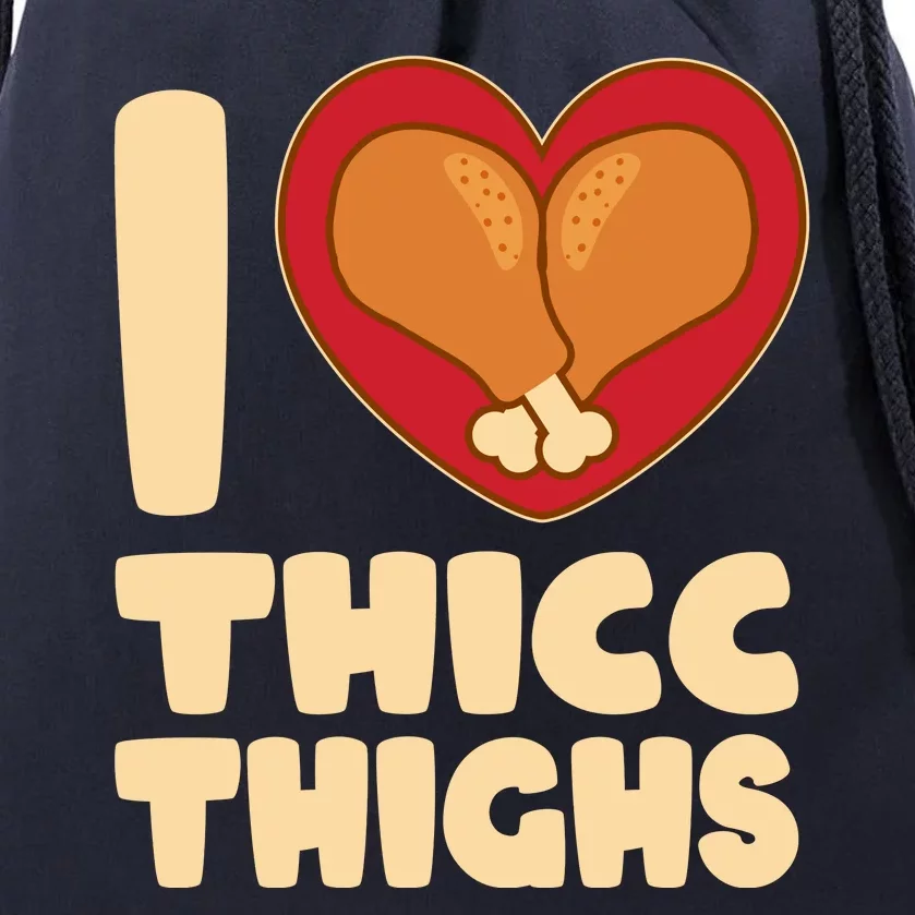 Funny Thanksgiving I Heart Thicc Thighs Drawstring Bag